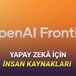 openai-is-dunyasinda-devrim-yaratacak-yapay-zek-platformu-frontieri-duyurdu-webtekno-guncel-teknoloji-haberleri-ve-video-incelemeleri-17QAjgHC.jpg