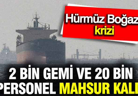 hurmuz-bogazi-krizi-2-bin-gemi-ve-20-bin-personel-mahsur-kaldi-cej8dyAE